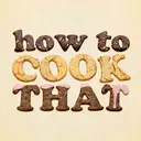 How To Cook That